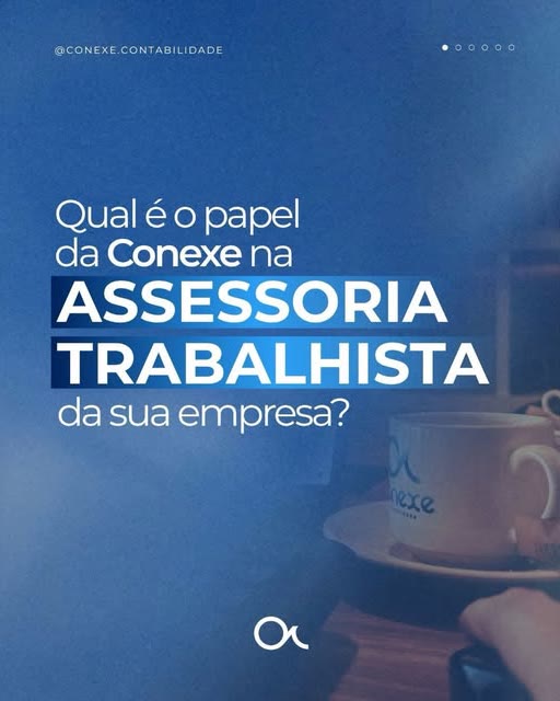 Post: qual é o papel da Conexe na assessoria trabalhista da sua empresa